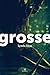 Grosse (French Edition)