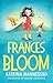 Frances Bloom (Frances Bloom, #1)