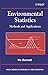 Environmental Statistics: Methods and Applications (Wiley Series in Probability and Statistics Book 540)