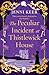The Peculiar Incident at Thistlewick House