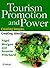 Tourism Promotion and Power: Creating Images, Creating Identities