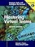 Mastering Virtual Teams: Strategies, Tools, and Techniques That Succeed
