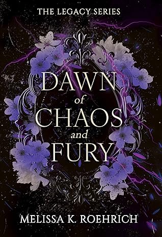 Dawn of Chaos and Fury (Legacy, #4)