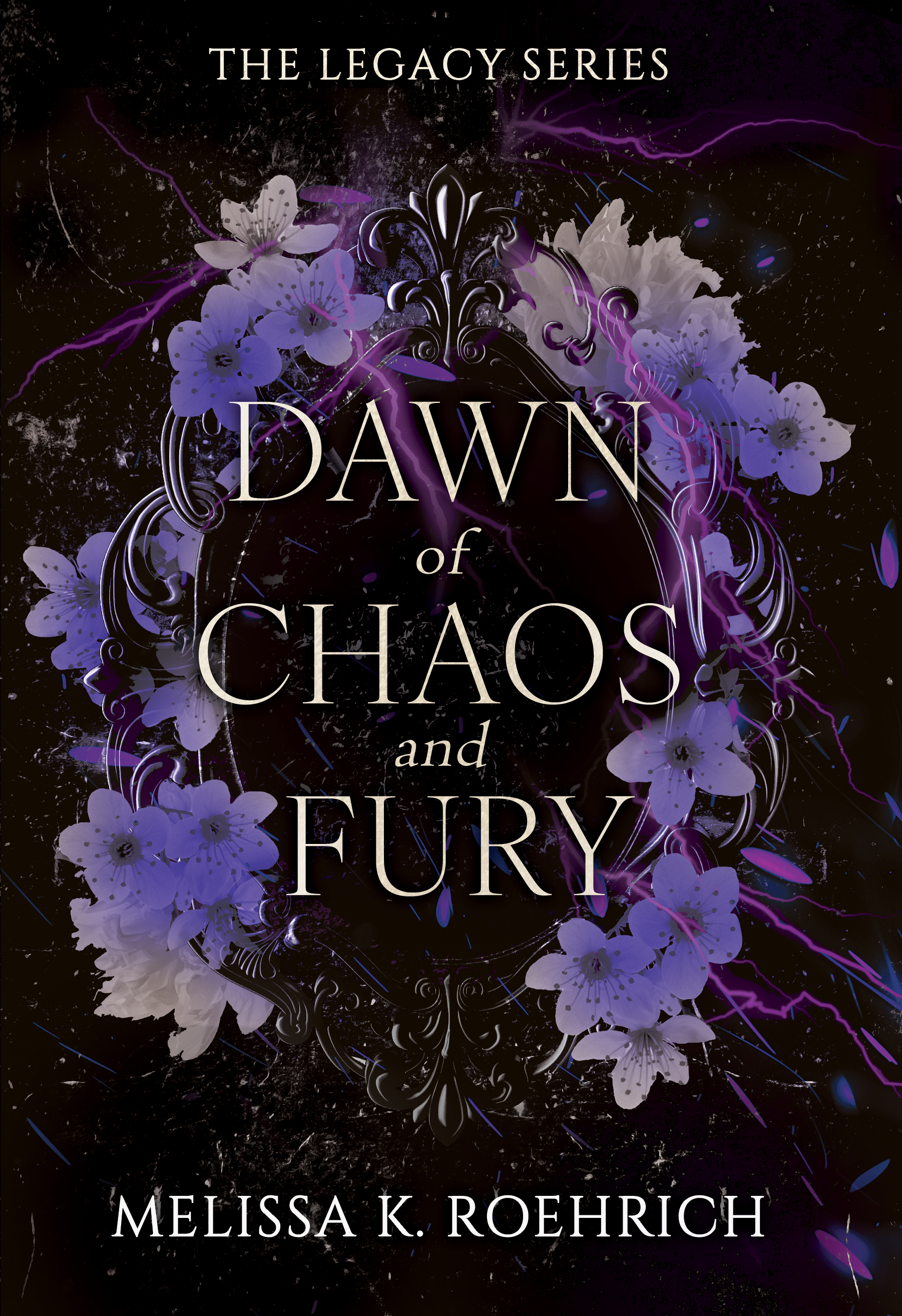 Dawn of Chaos and Fury (Legacy, #4)