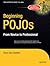 Beginning POJOs: Lightweight Java Web Development Using Plain Old Java Objects in Spring, Hibernate, and Tapestry