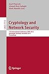 Cryptology and Network Security: 11th International Conference, CANS 2012, Darmstadt, Germany, December 12-14, 2012. Proceedings (Lecture Notes in Computer Science Book 7712)