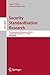 Security Standardisation Research: First International Conference, SSR 2014, London, UK, December 16-17, 2014. Proceedings (Lecture Notes in Computer Science Book 8893)