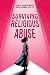 Surviving Religious Abuse