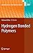 Hydrogen Bonded Polymers (A...