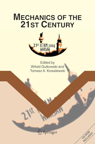 Mechanics of the 21st Century: Proceedings of the 21st International Congress of Theoretical and Applied Mechanics, Warsaw, Poland, 15-21 August 2004 (Kindle Edition)