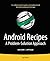 Android Recipes: A Problem-Solution Approach
