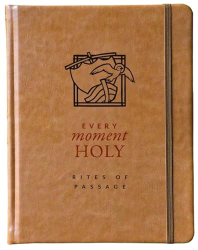 Every Moment Holy: Rites of Passage (Leather Bound)