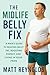 The Midlife Belly Fix by Matt Reynolds