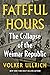 Fateful Hours: The Collapse...