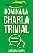 Domina la charla trivial: I...