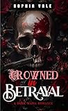 Crowned In Betray...