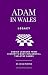 Adam in Wales – Legacy: Des...