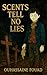 scents tell no lies by Fouad Ouhassaine