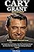 Cary Grant Biography by Felix Henry