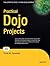 Practical Dojo Projects