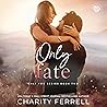 Only Fate: Only You: Blue Beech Second Generation, Book 2
