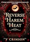 REVERSE HAREM HEAT: A ROMANCE WITH EROTIC FANTASY. (Harem of the Damned)