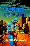 Atomic Wasteland! 2: A Mutant Walks Into A Bar
