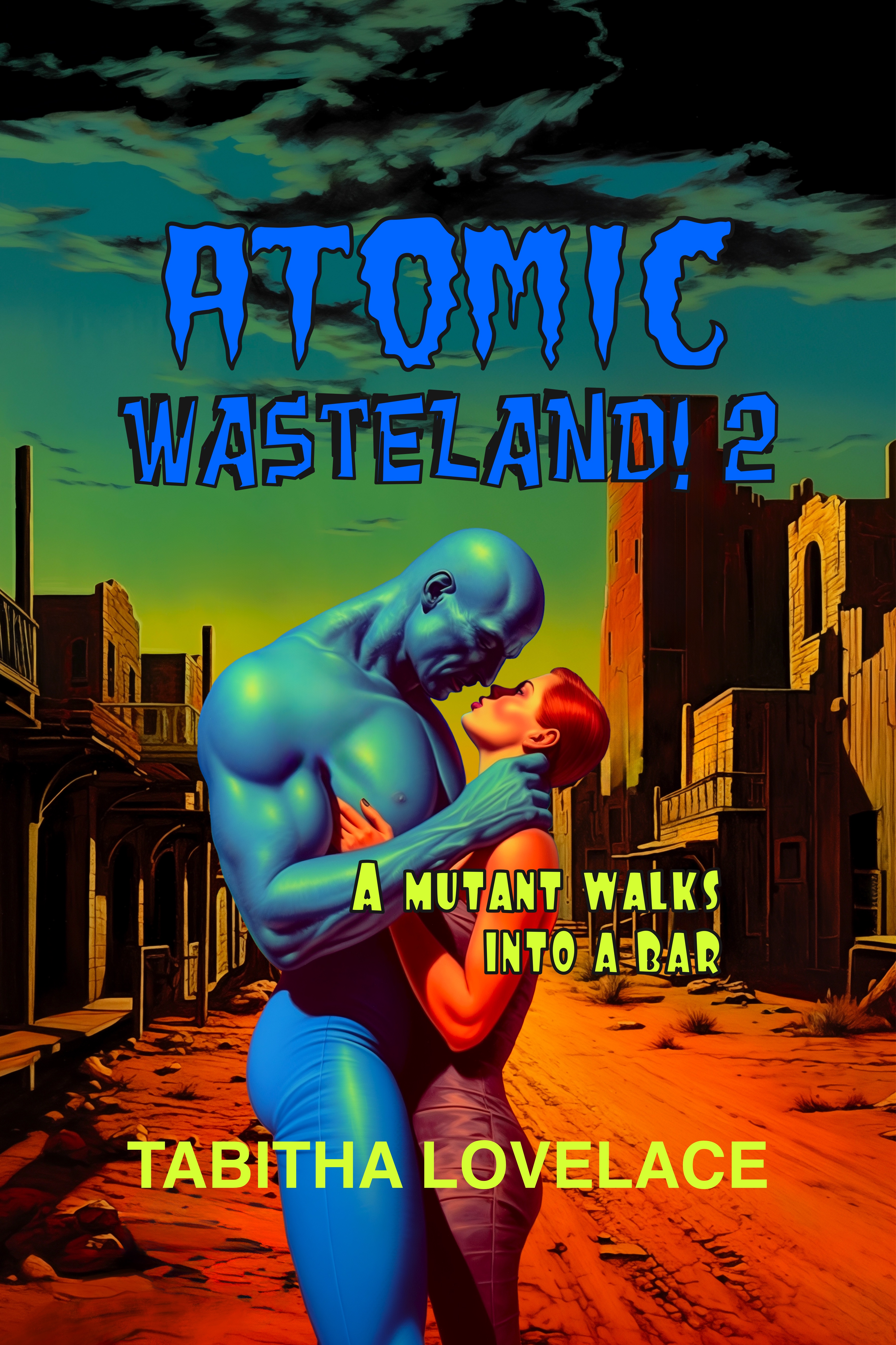 Atomic Wasteland! 2: A Mutant Walks Into A Bar