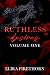 Ruthless Desires Volume One: A Why Choose Dark Romance (Ruthless Desires Series Extended Editions)