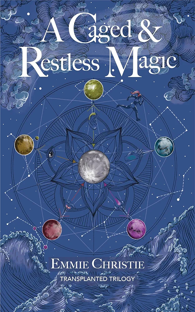 A Caged and Restless Magic (Transplanted #1)