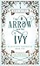 The Arrow and the Ivy (Plague King Chronicles, #2)
