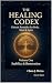 The Healing Codex: Volume One - Stability & Restoration: Galactic Remedies for Body, Mind & Spirit (Galactic The Healing Codex Series)