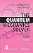 The Quantum Mechanics Solver: How to Apply Quantum Theory to Modern Physics