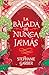 LA BALADA DE NUNCA JAMÁS (Once upon a Broken Heart, 2) (Spanish Edition)