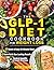 The GLP-1 Diet Cookbook For...