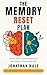 The Memory Reset Plan by Jonathan Hale