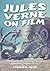 Jules Verne on Film: A Film...