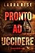 Pronto ad Uccidere (Un thri...