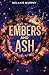 Embers and Ash