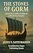 The Stones of Gorm by Janus T. Saito-Madsen The Stones of Gorm by Janus T. Saito-Madsen