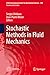 Stochastic Methods in Fluid Mechanics by Sergio Chibbaro