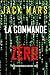 La Commande Zéro (Un thriller d'espionnage de l'Agent Zéro — tome 14) (Un Thriller d’Espionnage de L'Agent Zéro) (French Edition)