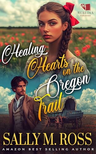 Healing Hearts on the Oregon Trail: A Western Historical Romance Book (Kindle Edition)
