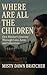 Where Are all the Children:...
