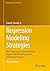 Regression Modeling Strategies: With Applications to Linear Models, Logistic and Ordinal Regression, and Survival Analysis (Springer Series in Statistics)