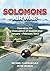 Solomons Air War Volume 4: Operation Ke: The Evacuation of Guadalcanal January - February 1943