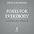 Foxes for Everybody: Twenty...