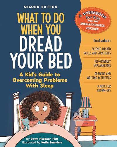 What to Do When You Dread Your Bed, 2nd Edition: A Kid's Guide to Overcoming Problems with Sleep (What-to-Do Guides for Kids)