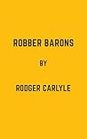 Robber Barons: A ...