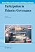 Participation in Fisheries Governance by Tim S. Gray